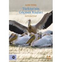 Türkiyenin Göçmen Kuşları - Alper Tüydeş - Vakıfbank Kültür Yayınları