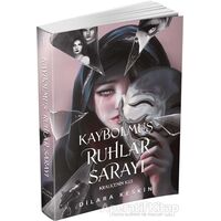 Kaybolmuş Ruhlar Sarayı 1: Kraliçenin Kızı - Dilara Keskin - Ephesus Yayınları