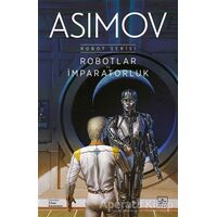 Robotlar ve İmparatorluk - Robot Serisi - Isaac Asimov - İthaki Yayınları