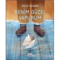 Benim Güzel Vapurum - Filiz Özdem - Yapı Kredi Yayınları