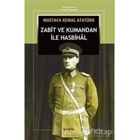 Zabit ve Kumandan ile Hasbihal - Mustafa Kemal Atatürk - Kopernik Kitap