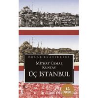 Üç İstanbul - Mithat Cemal Kuntay - Oğlak Yayıncılık