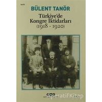 Türkiye’de Kongre İktidarları (1918-1920) - Bülent Tanör - Yapı Kredi Yayınları