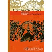 Oğuz Destan Dünyası - Fuzuli Bayat - Ötüken Neşriyat