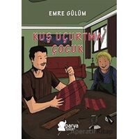 Kuş Uçurtma Çocuk - Emre Gülüm - Parya Kitap