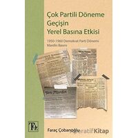Çok Partili Döneme Geçişin Yerel Basına Etkisi - Faraç Çobanoğlu - Töz Yayınları