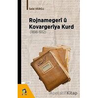 Rojnamegeri ü Kovargeriya Kurd (1898 -1932) - Seid Veroj - Dara Yayınları