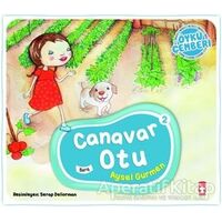 Canavar Otu - Öykü Çemberi 2 - Aysel Gürmen - Timaş Çocuk