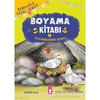 Renklerle Güzel Dinim Boyama Kitabı 5: Peygamberimin Hayatı - Asuman Kılıç - Timaş Gülce Çocuk
