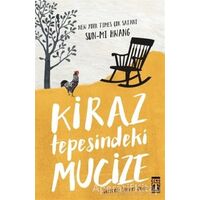 Kiraz Tepesindeki Mucize - Sun Mi Hwang - Genç Timaş