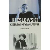 Kieslowski Kieslowski’yi Anlatıyor - Danusia Stok - Agora Kitaplığı