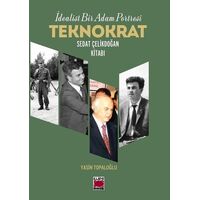 İdealist Bir Adam Portresi Teknokrat Sedat Çelikdoğan Kitabı - Yasin Topaloğlu - Elips Kitap