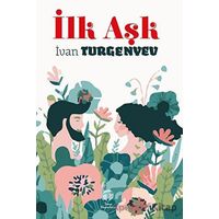 İlk Aşk - İvan Sergeyeviç Turgenyev - Tema Yayınları