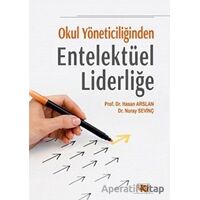 Okul Yöneticiliğinden Entelektüel Liderliğe - Nuray Sevinç - Anı Yayıncılık