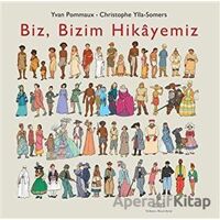 Biz, Bizim Hikayemiz - Yvan Pommaux - Yordam Edebiyat