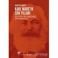 Karl Marx’ın Son Yılları - Marcello Musto - Yordam Kitap