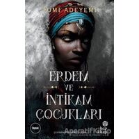 Erdem ve İntikam Çocukları - Tomi Adeyemi - Hep Kitap