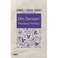 Din Dersleri - Muhtasar İlmihal - İzmirli İsmail Hakkı - Çizgi Kitabevi Yayınları