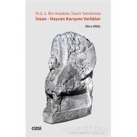 M.ö. 2. Bin Anadolu Tasvir Sanatında İnsan - Hayvan Karışımı Varlıklar