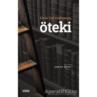 Klasik Türk Edebiyatında Öteki - Kolektif - Çizgi Kitabevi Yayınları