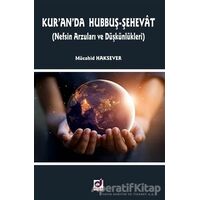 Kur’an’da Hubbuş - Şehevat - Mücahid Haksever - Dua Yayınları