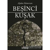 Beşinci Kuşak - Aydan Sümercan - Lal Kitap