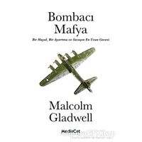 Bombacı Mafya - Malcolm Gladwell - MediaCat Kitapları