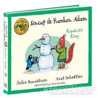 Sincap ile Kardan Adam - Meşe Palamudu Ormanı’ndan Masallar (Kapakçıklı Kitap)