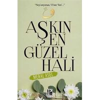 Aşkın En Güzel Hali - Meral Asel - Pozitif Yayınları