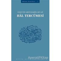 Hal Tercümesi : 401 - Abdülhakim Arvasi Üçışık Eserleri