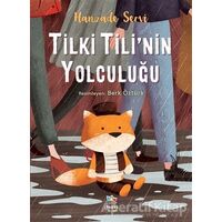 Tilki Tili’nin Yolculuğu - Hanzade Servi - İthaki Çocuk Yayınları