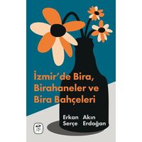 İzmirde Bira, Birahaneler ve Bira Bahçeleri - Akın Erdoğan - Gerekli Kitaplar