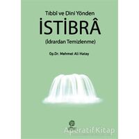 Tıbbi ve Dini Yönden İstibra - Mehmet Ali Hatay - Gonca Yayınevi