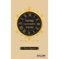Saray Saatçisinin Varisi - Nahsen Bayındır - Salon Yayınları