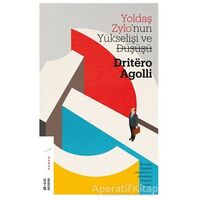 Yoldaş Zylonun Yükselişi ve Düşüşü - Driterö Agolli - Ketebe Yayınları