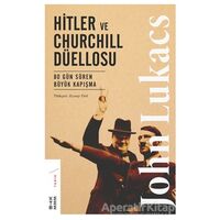 Hitler ve Churchill Düellosu - John Lukacs - Ketebe Yayınları