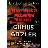Freddy’nin Pizza Dükkanında Beş Gece - Gümüş Gözler (Ciltsiz) - Scott Cawthon - Teen Yayıncılık