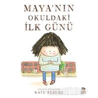 Maya’nın Okuldaki İlk Günü - Kate Berube - İthaki Çocuk Yayınları
