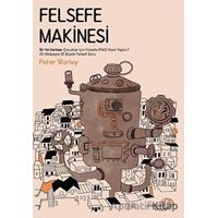 Felsefe Makinesi - Peter Worley - Paraşüt Kitap