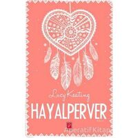 Hayalperver - Lucy Keating - Pena Yayınları