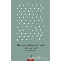 Kadınların Özgürleşmesi - John Stuart Mill - Pinhan Yayıncılık