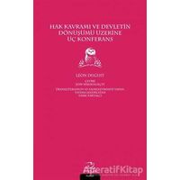 Hak Kavramı ve Devletin Dönüşümü Üzerine Üç Konferans - Leon Duguit - Pinhan Yayıncılık