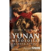 Yunan Mitolojisi Rehber Kitabı - Stephen P. Kershaw - Salon Yayınları