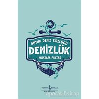 Denizlük - Büyük Deniz Sözlüğü - Mustafa Pultar - İş Bankası Kültür Yayınları