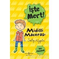 İşte Mert! - Midilli Macerası - Sally Rippin - İş Bankası Kültür Yayınları