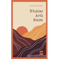 Ufuklar Ardı Bizim - Mehmet Ali Kalkan - Ötüken Neşriyat