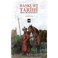 Başkurt Tarihi - Molla Münir Hadiyev - Ötüken Neşriyat