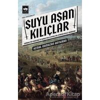 Suyu Aşan Kılıçlar - Kemal Ramazan Haykıran - Ötüken Neşriyat
