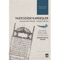 Yazıcızade Kardeşler - Mehmed Bilal Yamak - Ötüken Neşriyat
