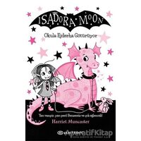 Isadora Moon - Okula Ejderha Götürüyor - Harriet Muncaster - Epsilon Yayınevi